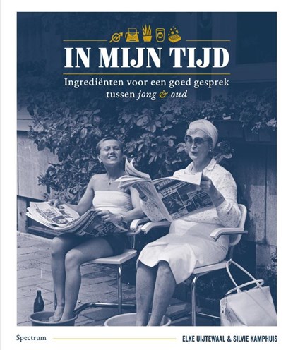 In mijn tijd, Elke Uijtewaal ; Silvie Kamphuis - Gebonden - 9789000372140