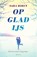 Op glad ijs, Sara Biren - Paperback - 9789000373420