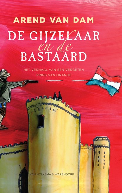 De gijzelaar en de bastaard, Arend van Dam - Ebook - 9789000374175