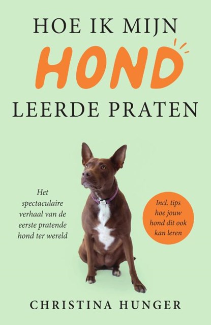 Hoe ik mijn hond leerde praten, Christina Hunger - Paperback - 9789000374601