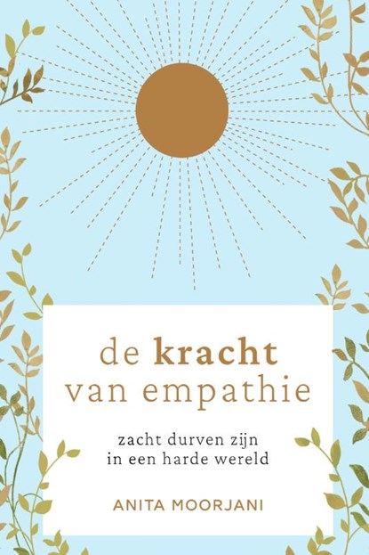 De kracht van empathie, Anita Moorjani - Paperback - 9789000375035