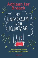 Het universum is een klootzak - Adriaan ter Braack - 9789000376056