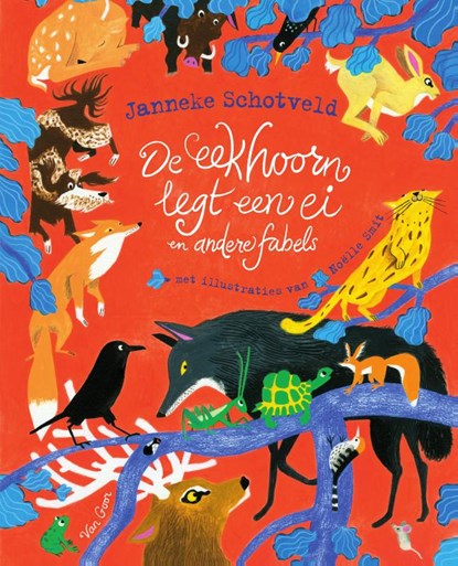 De eekhoorn legt een ei, Janneke Schotveld - Gebonden - 9789000376346