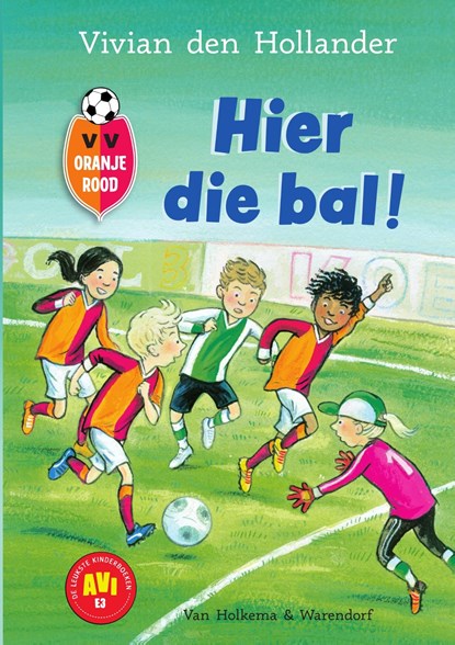 Hier die bal!, Vivian den Hollander - Ebook - 9789000376940