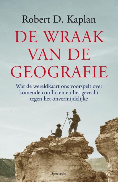De wraak van de geografie, Robert Kaplan - Paperback - 9789000377039