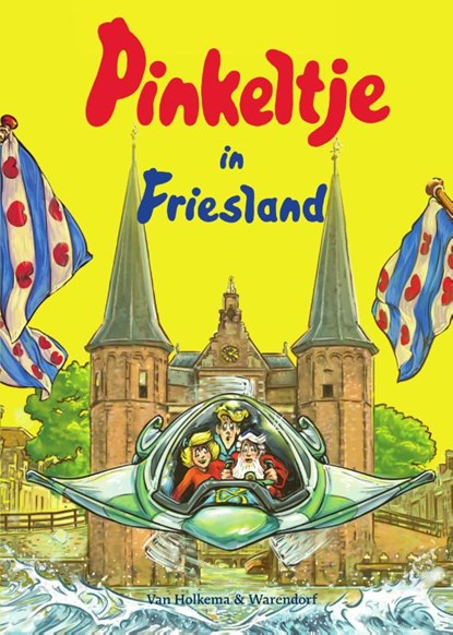 Pinkeltje in Friesland, Studio Dick Laan ; Doodle.nl / Arne van der Ree - Gebonden - 9789000377664