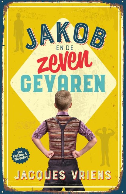 Jakob en de zeven gevaren, Jacques Vriens - Gebonden - 9789000377688