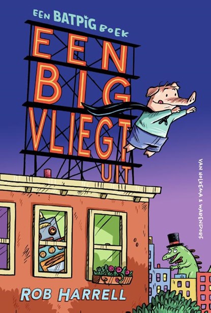 Een big vliegt uit, Rob Harrell - Gebonden - 9789000377800