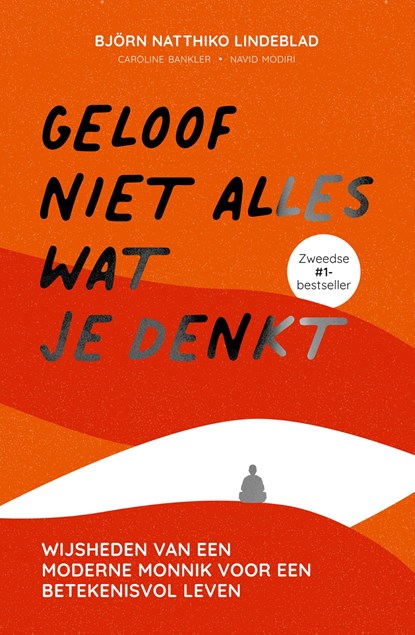Geloof niet alles wat je denkt, Björn Natthiko Lindeblad - Ebook - 9789000378166