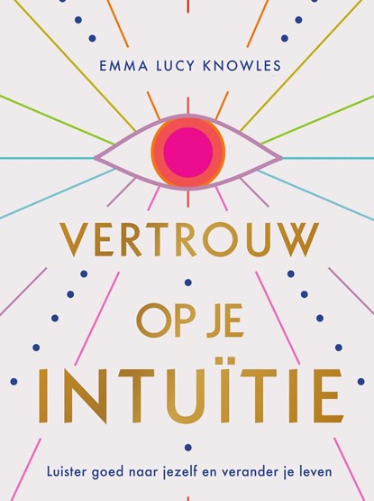Vertrouw op je intuïtie, Emma Lucy Knowles - Ebook - 9789000378203