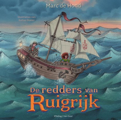 De redders van Ruigrijk, Marc de Hond ; Efteling bv - Gebonden - 9789000378371