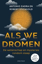 Als we dromen - Antonio Zadra ; Robert Stickgold - 9789000379248