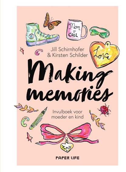 Making memories, Jill Schirnhofer & Kirsten Schilder - Gebonden - 9789000379446