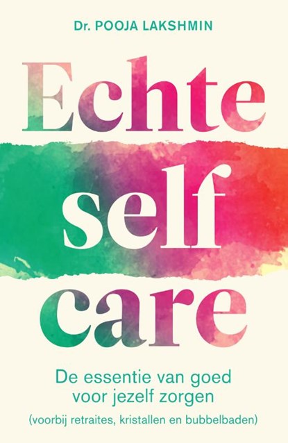 Echte selfcare, Pooja Lakshmin - Paperback - 9789000379583