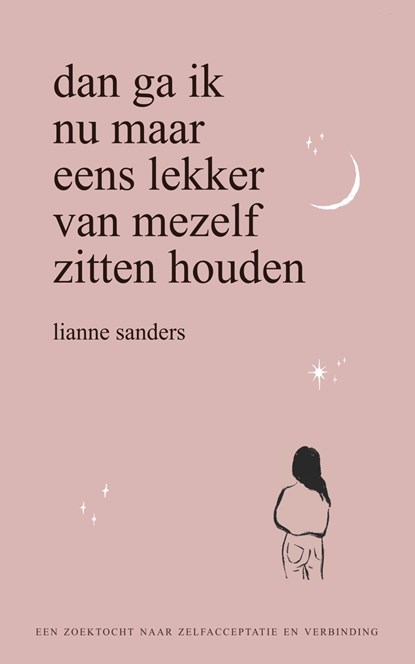 Dan ga ik nu maar eens lekker van mezelf zitten houden, Lianne Sanders - Ebook - 9789000379743