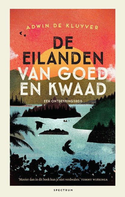 De eilanden van goed en kwaad, Adwin de Kluyver - Gebonden - 9789000380077