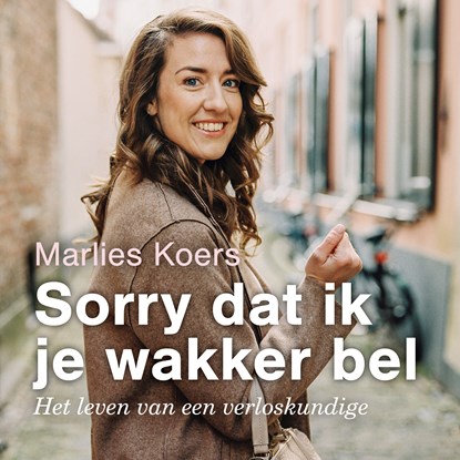 Sorry dat ik je wakker bel, Marlies Koers - Luisterboek MP3 - 9789000380916