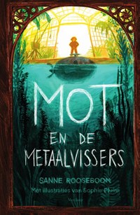 Mot en de metaalvissers | Sanne Rooseboom | 