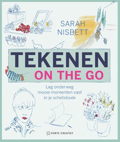 Tekenen on the go, Sarah Nisbett - Paperback - 9789000381661