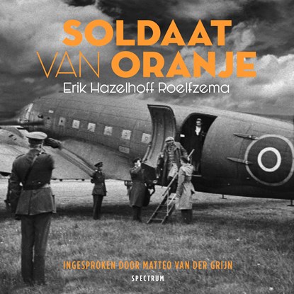Soldaat van Oranje, Erik Hazelhoff Roelfzema - Luisterboek MP3 - 9789000382385