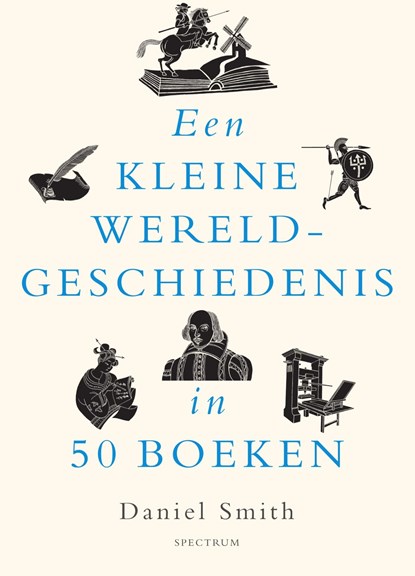 Een kleine wereldgeschiedenis in 50 boeken, Daniel Smith - Ebook - 9789000382408