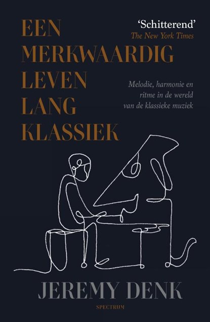 Een merkwaardig leven lang klassiek, Jeremy Denk - Gebonden - 9789000382699