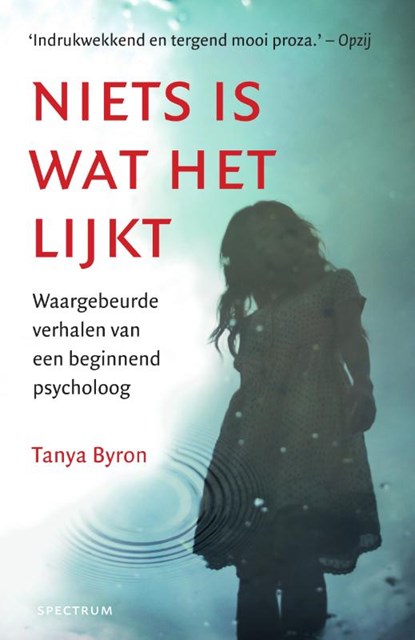 Niets is wat het lijkt, Tanya Byron - Paperback - 9789000383382
