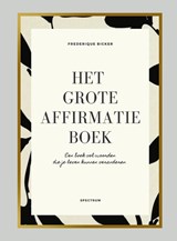 Het grote affirmatieboek - Frederique Bicker - 9789000383641