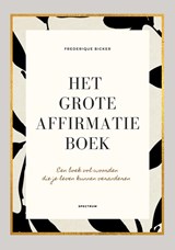 Het grote affirmatieboek - Frederique Bicker - 9789000383658