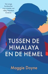 Tussen de Himalaya en de hemel - Maggie Doyne - 9789000383733