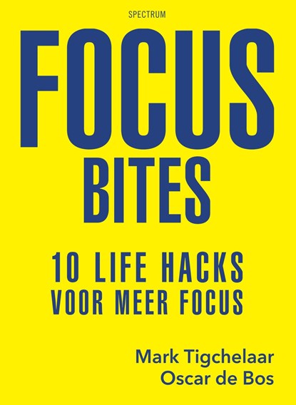 Focus bites, Mark Tigchelaar ; Oscar de Bos - Ebook - 9789000384044