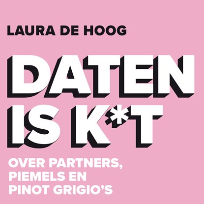 Daten is k*t, Laura de Hoog - Luisterboek MP3 - 9789000384150