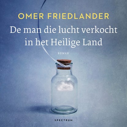 De man die lucht verkocht in het Heilige Land, Omer Friedlander - Luisterboek MP3 - 9789000384471