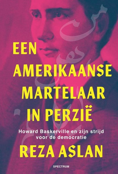 Een Amerikaanse martelaar in Perzië, Reza Aslan - Paperback - 9789000384792