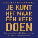 Je kunt het maar één keer doen - Barbara van Beukering - 9789000385553