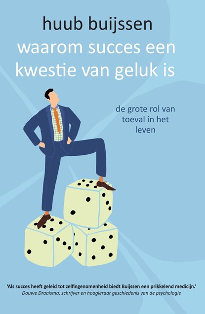 Waarom succes een kwestie van geluk is, Huub Buijssen - Ebook - 9789000385713