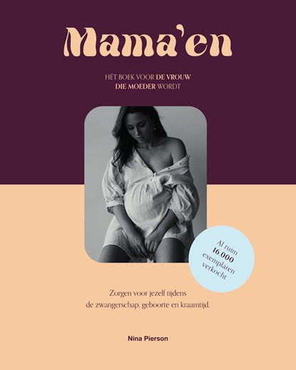 Mama'en - Hét boek voor de vrouw die moeder wordt, Nina Pierson - Ebook - 9789000385782