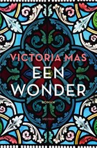 Een wonder | Victoria Mas | 