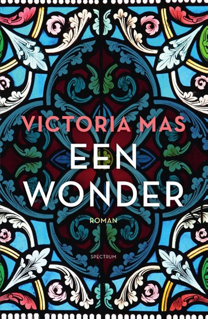 Een wonder, Victoria Mas - Gebonden - 9789000386062