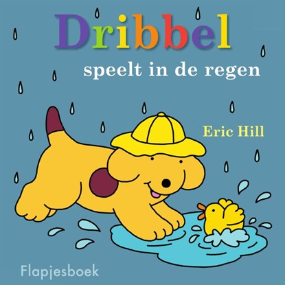 Dribbel speelt in de regen, Eric Hill - Overig - 9789000386642