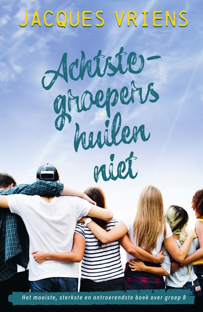 Achtste-groepers huilen niet, Jacques Vriens - Ebook - 9789000387175