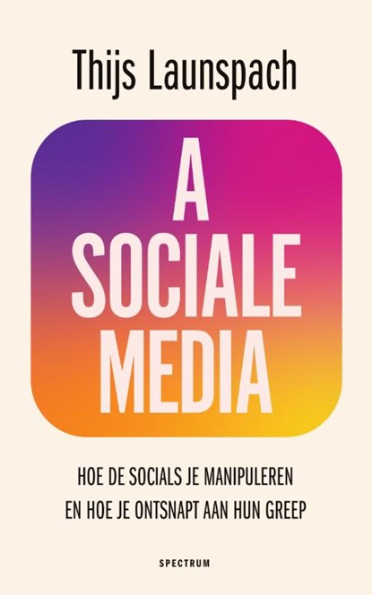 Asociale media, Thijs Launspach - Paperback - 9789000387236