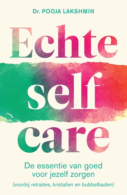 Echte selfcare, Pooja Lakshmin - Ebook - 9789000387359