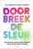 Doorbreek de sleur, Tali Sharot ; Cass Sunstein - Paperback - 9789000387564