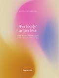 Perfectly imperfect | Sanna Sporrong | 