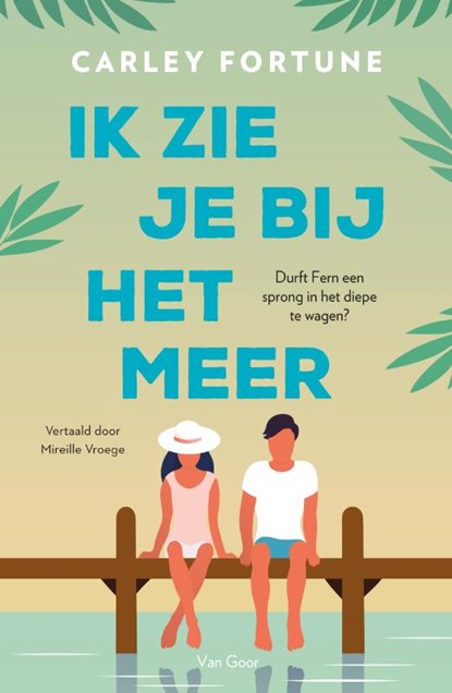 Ik zie je bij het meer, Carley Fortune - Paperback - 9789000388295