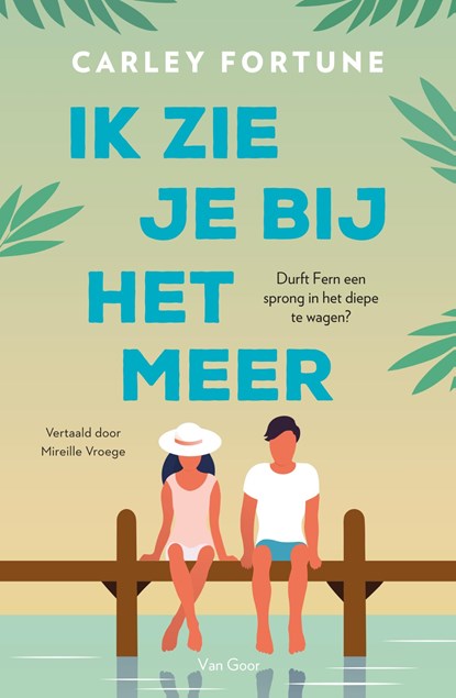 Ik zie je bij het meer, Carley Fortune - Ebook - 9789000388301