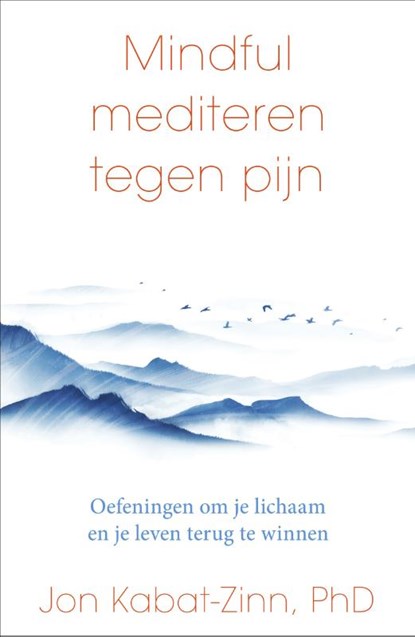 Mindful mediteren tegen pijn, Jon Kabat-Zinn - Paperback - 9789000388547