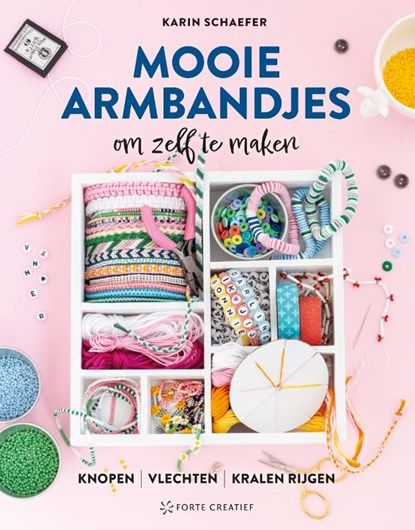 Mooie armbandjes om zelf te maken, Karin Schaefer - Paperback - 9789000388554