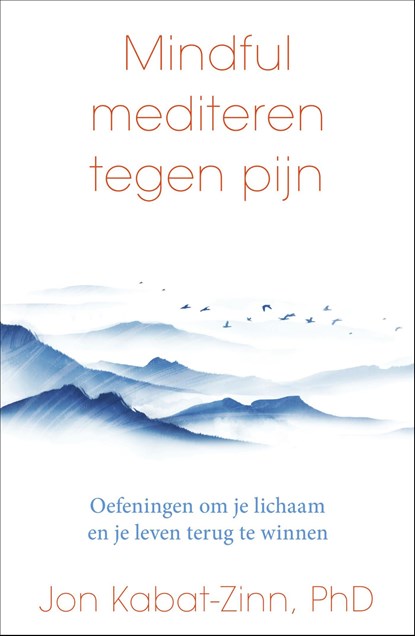 Mindful mediteren tegen pijn, Jon Kabat-Zinn - Ebook - 9789000389438